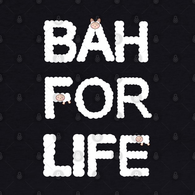 Bah for Life by chyneyee